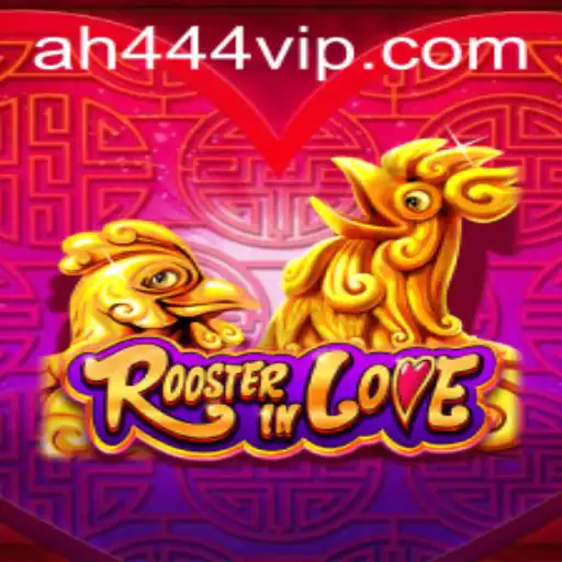 The Enchanting World of RoosterInLove: Unpacking the Popular Game AH444
